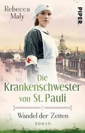 Maly |  Die Krankenschwester von St. Pauli - Wandel der Zeiten | Buch |  Sack Fachmedien