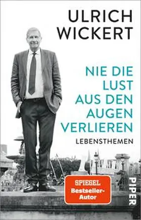 Wickert |  Nie die Lust aus den Augen verlieren | Buch |  Sack Fachmedien