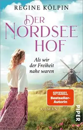 Kölpin |  Der Nordseehof - Als wir der Freiheit nahe waren | Buch |  Sack Fachmedien