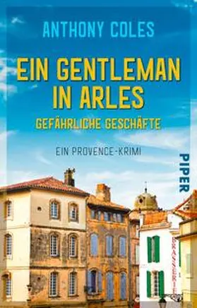 Coles |  Ein Gentleman in Arles - Gefährliche Geschäfte | Buch |  Sack Fachmedien
