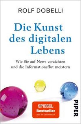 Dobelli | Die Kunst des digitalen Lebens | Buch | 978-3-492-31696-5 | sack.de