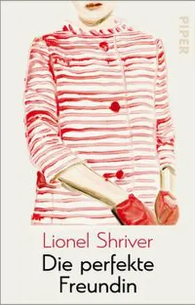 Shriver |  Die perfekte Freundin | Buch |  Sack Fachmedien