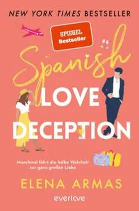 Armas |  Spanish Love Deception - Manchmal führt die halbe Wahrheit zur ganz großen Liebe | Buch |  Sack Fachmedien