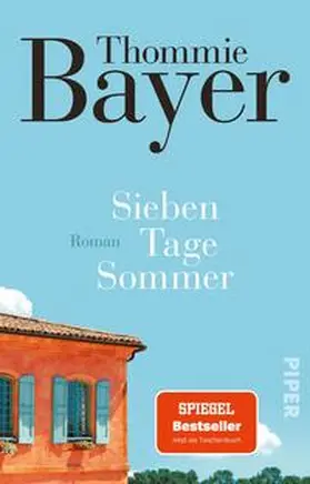Bayer | Sieben Tage Sommer | Buch | 978-3-492-31937-9 | www.sack.de