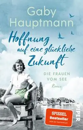 Hauptmann | Hoffnung auf eine glückliche Zukunft | Buch | 978-3-492-32131-0 | sack.de