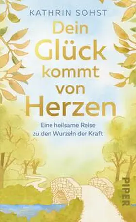 Sohst |  Dein Glück kommt von Herzen | Buch |  Sack Fachmedien