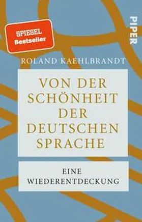 Kaehlbrandt |  Von der Schönheit der deutschen Sprache | Buch |  Sack Fachmedien