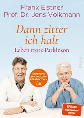 Elstner / Volkmann |  'Dann zitter ich halt' - Leben trotz Parkinson | Buch |  Sack Fachmedien