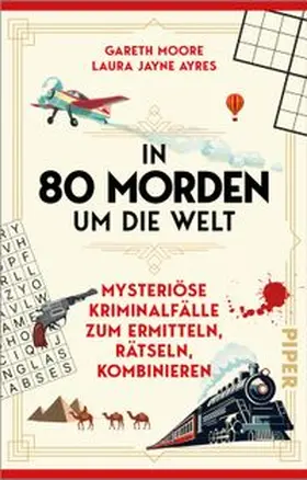 Moore / Ayres |  In 80 Morden um die Welt | Buch |  Sack Fachmedien