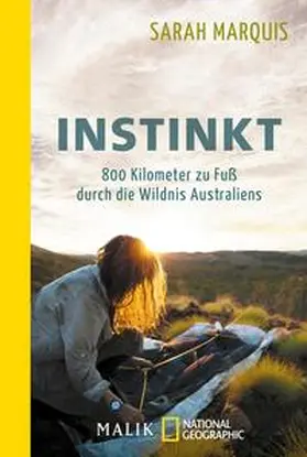 Marquis |  Instinkt – 800 Kilometer zu Fuß durch die Wildnis Australiens | Buch |  Sack Fachmedien