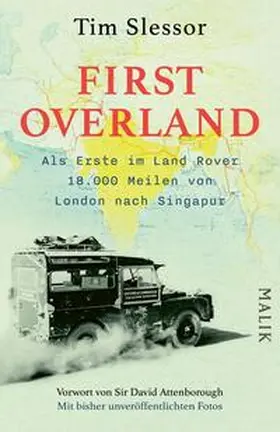 Slessor |  First Overland. Als Erste im Land Rover 18.000 Meilen von London nach Singapur | Buch |  Sack Fachmedien