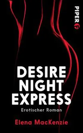 MacKenzie | Desire Night Express | Buch | 978-3-492-50029-6 | sack.de