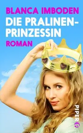 Imboden | Die Pralinen-Prinzessin | Buch | 978-3-492-50073-9 | sack.de
