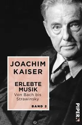 Kaiser | Erlebte Musik. Von Bach bis Strawinsky | Buch | 978-3-492-50103-3 | www.sack.de