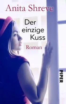 Shreve |  Der einzige Kuss | Buch |  Sack Fachmedien