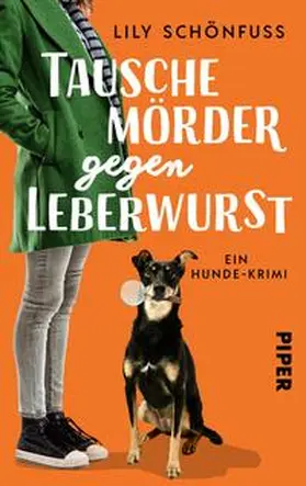 Schönfuß / Schönfuss | Tausche Mörder gegen Leberwurst | Buch | 978-3-492-50212-2 | sack.de