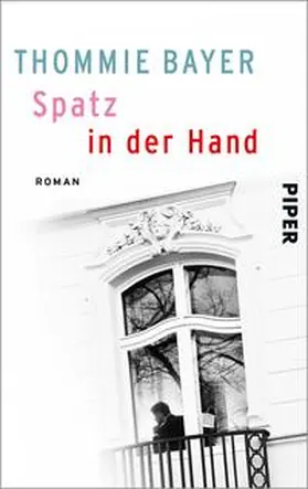 Bayer | Spatz in der Hand | Buch | 978-3-492-50239-9 | sack.de