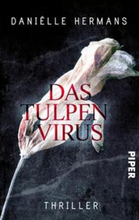Hermans | Das Tulpenvirus | Buch | 978-3-492-50286-3 | sack.de
