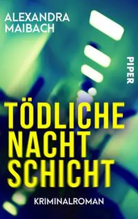 Maibach |  Tödliche Nachtschicht | Buch |  Sack Fachmedien