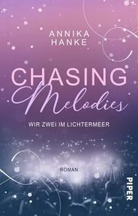 Hanke |  Chasing Melodies - Wir zwei im Lichtermeer | Buch |  Sack Fachmedien