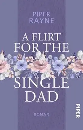 Rayne |  A Flirt for the Single Dad | Buch |  Sack Fachmedien