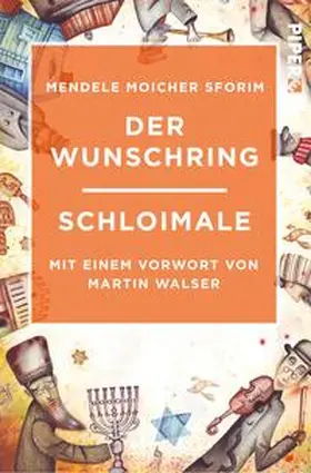 Mendele | Der Wunschring / Schloimale | Buch | 978-3-492-55038-3 | sack.de