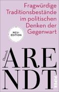 Arendt / Meyer |  Fragwürdige Traditionsbestände im politischen Denken der Gegenwart | eBook | Sack Fachmedien