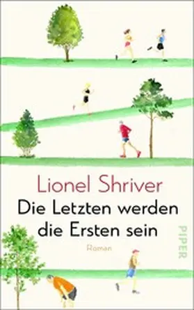 Shriver | Die Letzten werden die Ersten sein | E-Book | www.sack.de