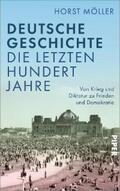Möller |  Deutsche Geschichte - die letzten hundert Jahre | eBook | Sack Fachmedien