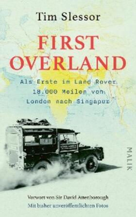 Slessor |  First Overland. Als Erste im Land Rover 18.000 Meilen von London nach Singapur | eBook | Sack Fachmedien
