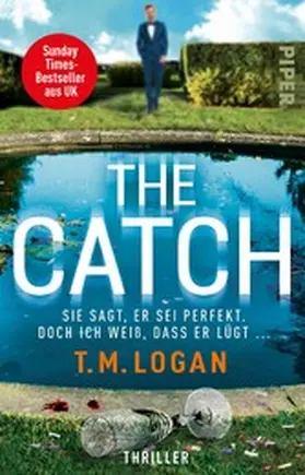 Logan |  The Catch - Sie sagt, er sei perfekt. Doch ich weiß, dass er lügt ... | eBook | Sack Fachmedien