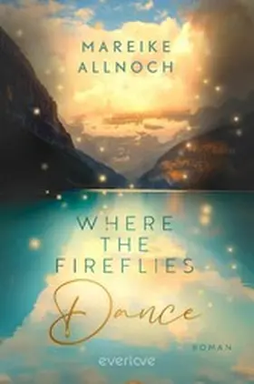 Allnoch |  Where the Fireflies Dance | eBook | Sack Fachmedien