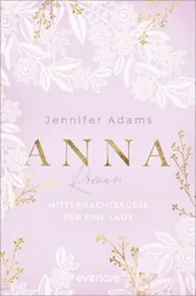 Adams |  Anna - Mitternachtsküsse für eine Lady | eBook | Sack Fachmedien