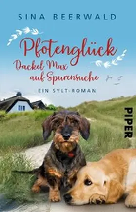 Beerwald |  Pfotenglück - Dackel Max auf Spurensuche | eBook | Sack Fachmedien