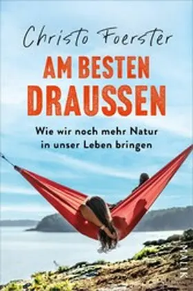 Foerster |  Am besten draußen | eBook | Sack Fachmedien