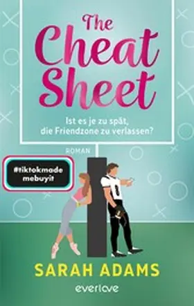 Adams |  The Cheat Sheet - Ist es je zu spät, die Friendzone zu verlassen? | eBook | Sack Fachmedien