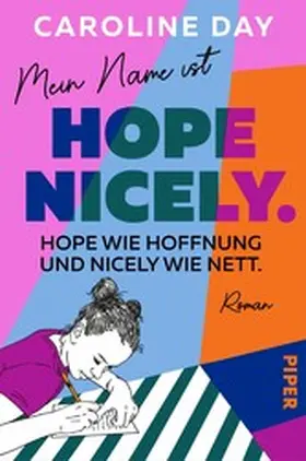 Day |  Mein Name ist Hope Nicely. Hope wie Hoffnung und Nicely wie nett. | eBook | Sack Fachmedien