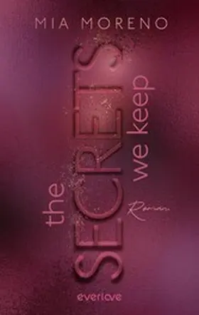 Moreno |  The Secrets We Keep | eBook | Sack Fachmedien