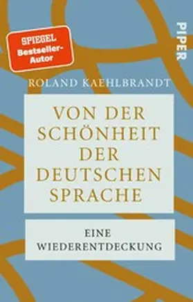 Kaehlbrandt |  Von der Schönheit der deutschen Sprache | eBook | Sack Fachmedien