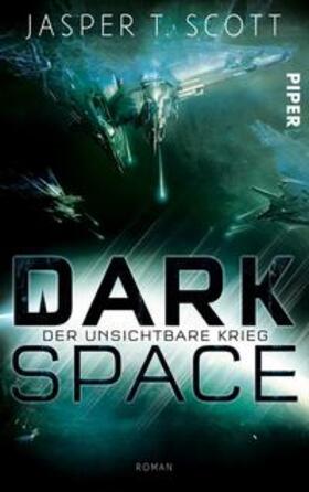 Scott | Dark Space 02 - Der unsichtbare Krieg | Buch | 978-3-492-70407-6 | sack.de