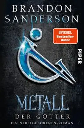 Sanderson | Metall der Götter | Buch | 978-3-492-70445-8 | www.sack.de