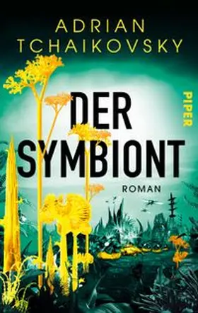 Tchaikovsky | Der Symbiont | Buch | 978-3-492-70727-5 | www.sack.de