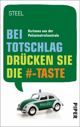 Steel |  Bei Totschlag drücken Sie die #-Taste | eBook | Sack Fachmedien