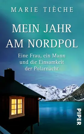 Tièche |  Mein Jahr am Nordpol | eBook | Sack Fachmedien