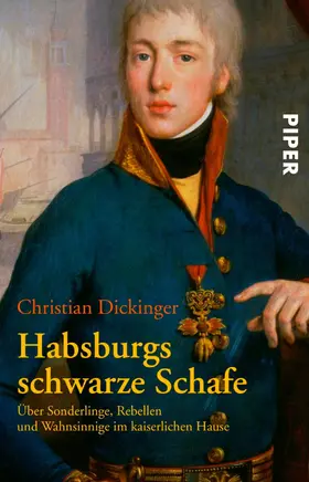 Dickinger |  Habsburgs schwarze Schafe | eBook | Sack Fachmedien