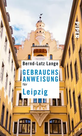 Lange |  Gebrauchsanweisung für Leipzig | eBook | Sack Fachmedien