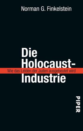 Finkelstein |  Die Holocaust-Industrie | eBook | Sack Fachmedien