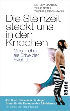 Ganten / Spahl / Deichmann |  Die Steinzeit steckt uns in den Knochen | eBook | Sack Fachmedien
