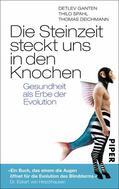 Ganten / Spahl / Deichmann |  Die Steinzeit steckt uns in den Knochen | eBook | Sack Fachmedien