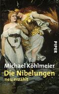 Köhlmeier |  Die Nibelungen | eBook | Sack Fachmedien